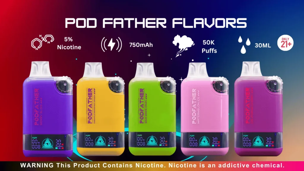 Pod Father Flavors