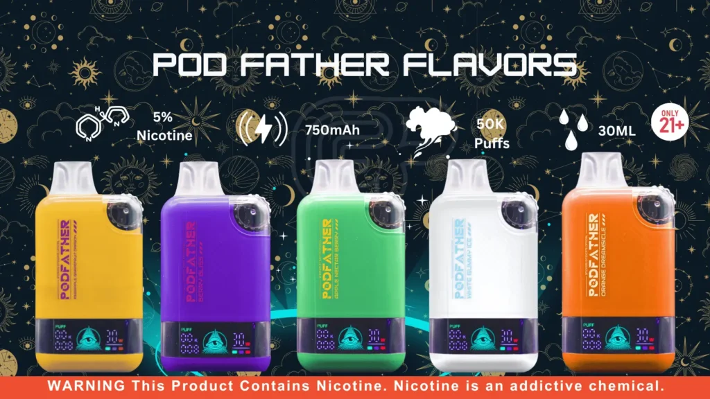 Pod Father Flavors