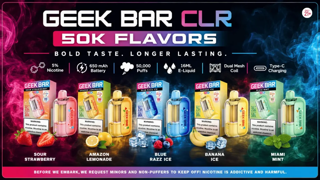 Geek Bar CLR 50K Guide