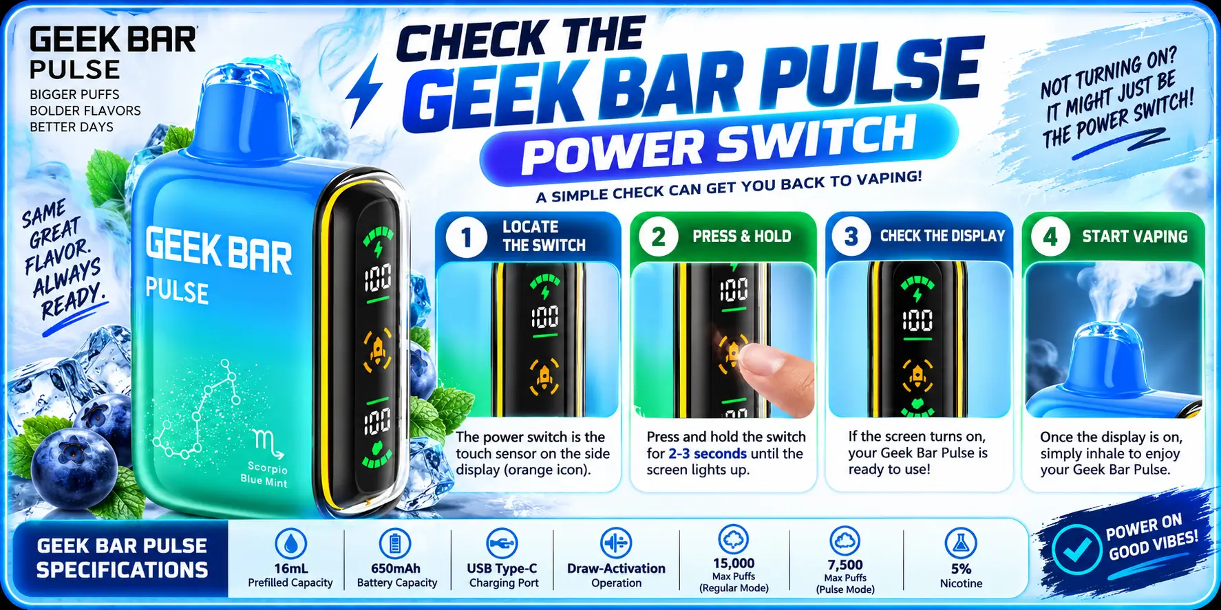 Check the Geek Bar Pulse Power Switch