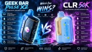 Geek Bar Pulse X2 vs CLR 50K