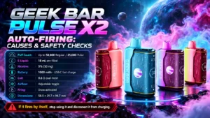 Geek Bar Pulse X2 Auto-Firing?